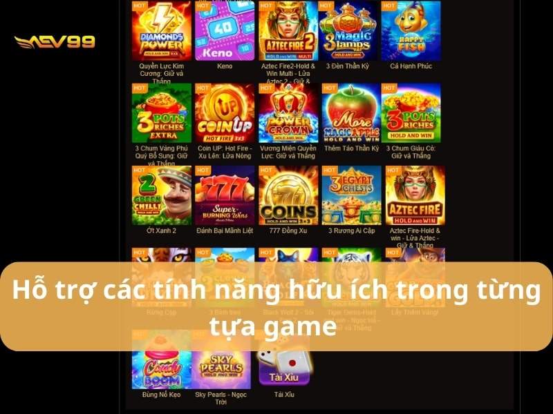 Nhiều tính năng hỗ trợ người chơi Nhiều tính năng hỗ trợ người chơi