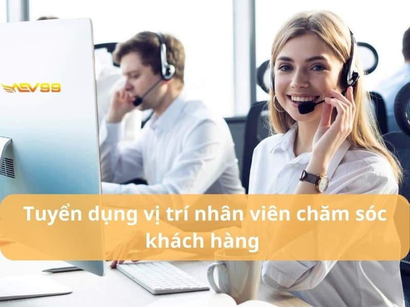 Tuyển dụng vị trí CSKH Tuyển dụng vị trí CSKH