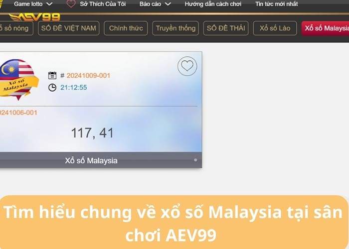 Giới thiệu về xổ số Malaysia tại Xổ Số AEV99 Giới thiệu về xổ số Malaysia tại Xổ Số AEV99